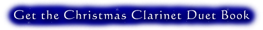 The Christmas Clarinet Duet Book